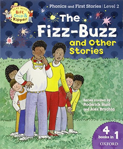 Imagen de archivo de Oxford Reading Tree Read With Biff, Chip, and Kipper: Level 2 Phonics & First Stories. The Fizz Buzz and Other Stories a la venta por WorldofBooks