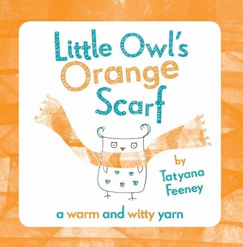 Beispielbild fr Little Owl's Orange Scarf zum Verkauf von WorldofBooks