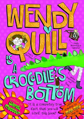 Beispielbild fr Wendy Quill is a Crocodile's Bottom zum Verkauf von WorldofBooks