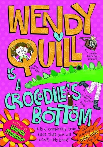 Stock image for Wendy Quill is a Crocodile's Bottom for sale by AwesomeBooks