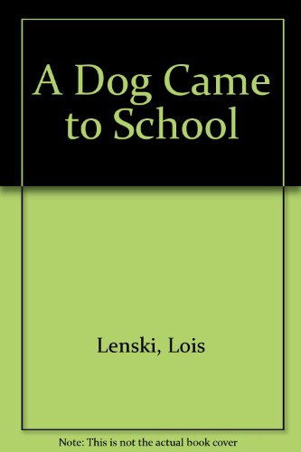 A Dog Came to School (9780192796196) by Unknown