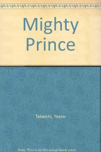 Stock image for The Mighty Prince for sale by Stony Hill Books