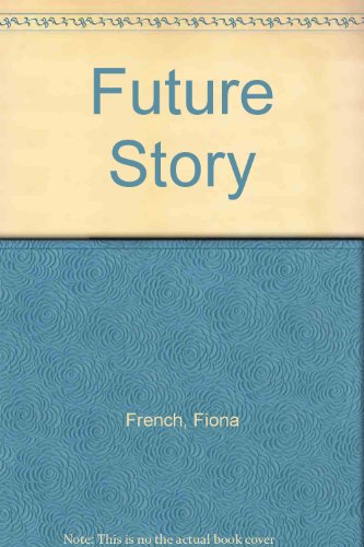 Future Story (9780192797780) by Fiona French