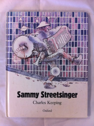 Sammy Streetsinger (9780192797827) by Keeping, Charles