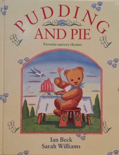 Imagen de archivo de Pudding and Pie: Favourite Nursery Rhymes a la venta por WorldofBooks