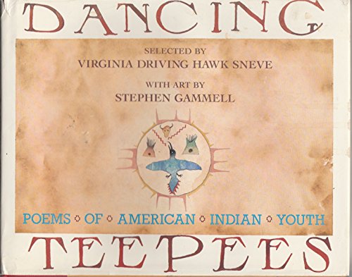 Beispielbild fr Dancing Teepees: Poems of the North American Indian Youth zum Verkauf von AwesomeBooks