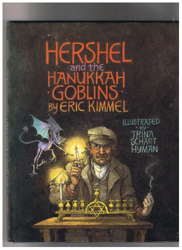 Herschel and the Hannukah Goblins (9780192798985) by Kimmel, Eric; Schart Hyman, Trina