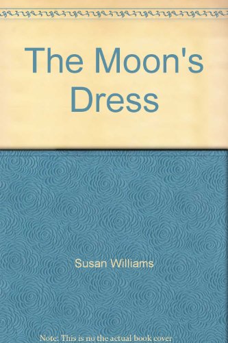 Beispielbild fr The Moon's Dress zum Verkauf von AwesomeBooks