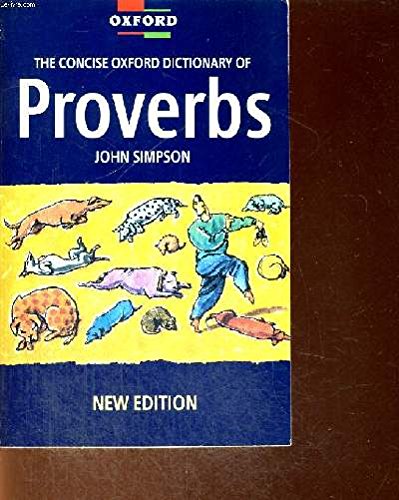 Imagen de archivo de The Concise Oxford Dictionary of Proverbs (Oxford Quick Reference) a la venta por Wonder Book