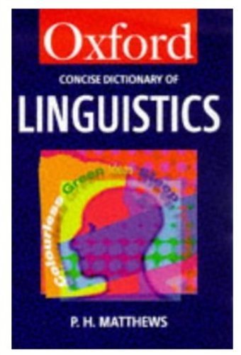 Beispielbild fr The Concise Oxford Dictionary of Linguistics (Oxford Quick Reference) zum Verkauf von Wonder Book