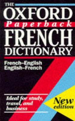 Stock image for The Oxford Paperback French Dictionary : French-English/English-French; Français-Anglais/Anglais-français for sale by Better World Books: West