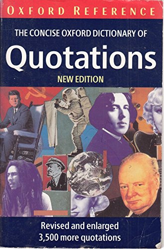 Beispielbild fr The Concise Oxford Dictionary of Quotations (Oxford Quick Reference) zum Verkauf von Wonder Book