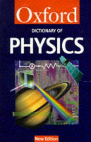 Beispielbild fr A Dictionary of Physics (Oxford Quick Reference) zum Verkauf von Wonder Book