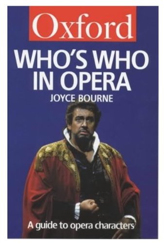 Stock image for Who's Who in Opera: A Guide to Opera Characters (Oxford Paperback Reference) for sale by WorldofBooks