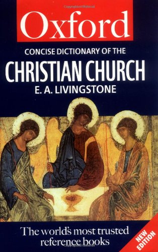 Stock image for The Concise Oxford Dictionary of the Christian Church (Oxford Quick Reference) for sale by SecondSale