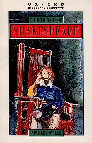 Stock image for A Dictionary of Shakespeare (Oxford Paperback Reference) for sale by Reuseabook