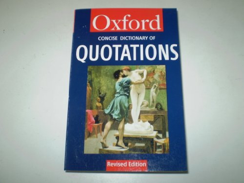 9780192800701: Concise Oxford Dictionary Quotations (Concise Oxford Dictionary Of Quotations)