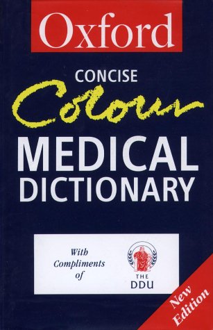 Concise Colour Medical Dictionary (Oxford Paperback Reference) (9780192800855) by Market House Books
