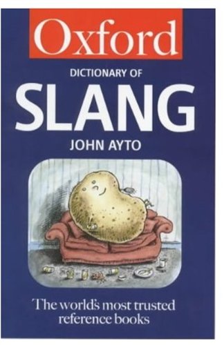 Imagen de archivo de The Oxford Dictionary of Slang (Oxford Quick Reference) a la venta por More Than Words