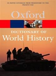 Beispielbild fr A Dictionary of World History zum Verkauf von Better World Books