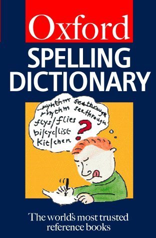 Imagen de archivo de The Oxford Spelling Dictionary (Oxford Paperback Reference) a la venta por WorldofBooks