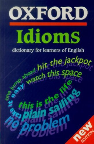 Imagen de archivo de The Oxford Dictionary of Idioms a la venta por Wonder Book