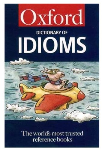 Stock image for The Oxford Dictionary of Idioms for sale by Wonder Book
