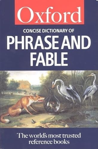 Imagen de archivo de A Concise Dictionary of Phrase and Fable (Oxford Paperback Reference) a la venta por AwesomeBooks