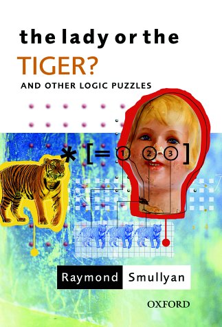 9780192801432: The Lady or the Tiger?: And Other Logic Puzzles