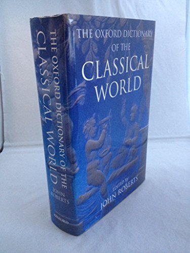 9780192801456: The Oxford Dictionary of the Classical World