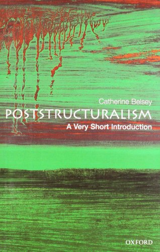 Poststructuralism: A Very Short Introduction