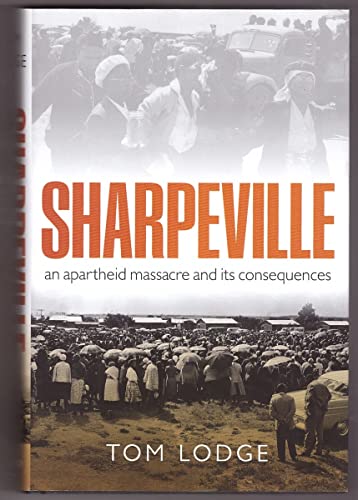 9780192801852: Sharpeville: An Apartheid Massacre and Its Consequences