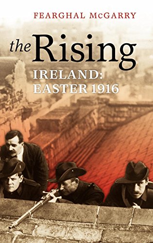 The rising; Ireland; Easter, 1916