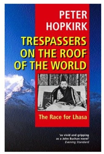 Stock image for Trespassers on the Roof of the World : The Race for Lhasa for sale by HPB Inc.