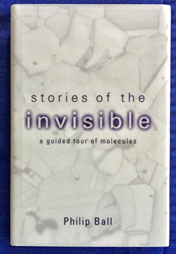 9780192802149: Stories of the Invisible: The Molecular World