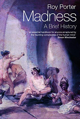 9780192802675: Madness: A Brief History