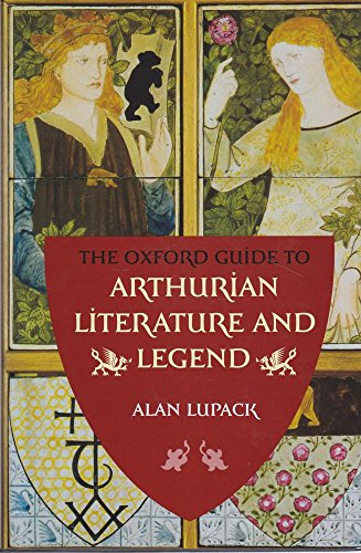 The Oxford Guide To Arthurian Literature And Legend : - Alan Lupack