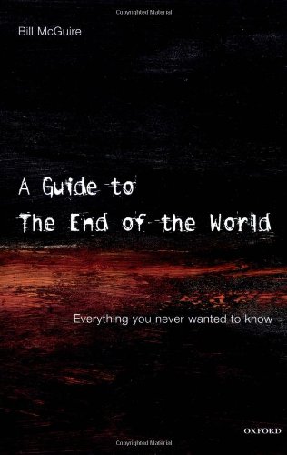 Imagen de archivo de A Guide to the End of the World: Everything You Never Wanted to Know a la venta por SecondSale