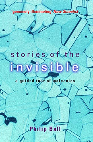 Beispielbild fr Stories of the Invisible : A Guided Tour of Molecules zum Verkauf von Better World Books