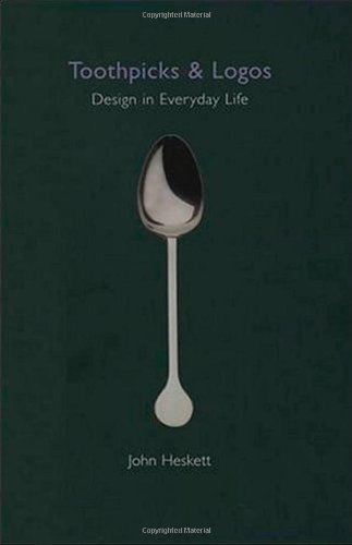 Imagen de archivo de Toothpicks and Logos : Design in Everyday Life a la venta por Better World Books: West