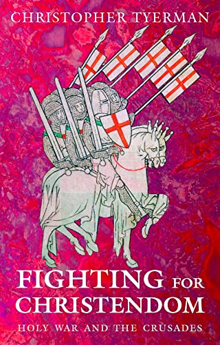 Beispielbild fr Fighting for Christendom: Holy War and the Crusades zum Verkauf von Wonder Book