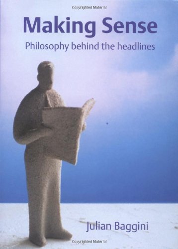 Imagen de archivo de Making Sense: Philosophy behind the Headlines a la venta por SecondSale