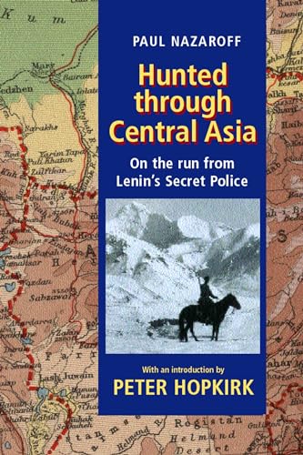 9780192803689: Hunted through Central Asia: On the Run from Lenin's Secret Police