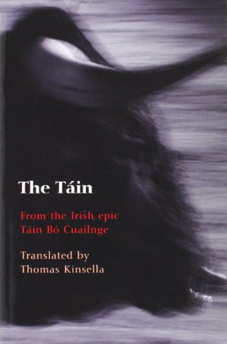 The Tain : From the Irish epic Tain Bo Cuailnge - Thomas Kinsella
