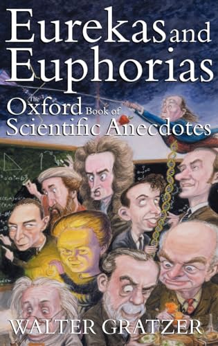 9780192804037: Eurekas and Euphorias: The Oxford Book of Scientific Anecdotes