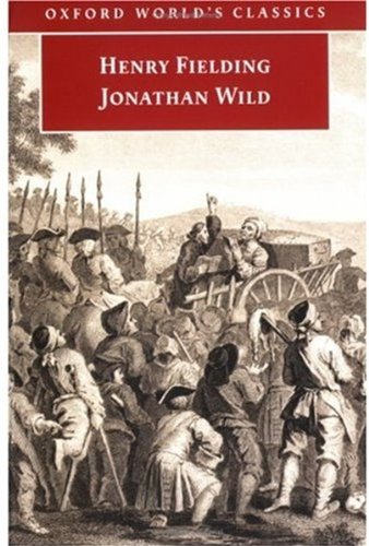 Beispielbild fr Jonathan Wild (Oxford World's Classics) zum Verkauf von Ergodebooks