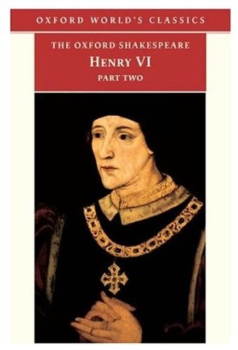 Beispielbild fr The Oxford Shakespeare: Henry VI, Part Two: Pt.2 (Oxford World's Classics) zum Verkauf von WorldofBooks