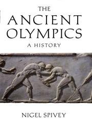 Beispielbild fr The Ancient Olympics: War Minus the Shooting zum Verkauf von WorldofBooks