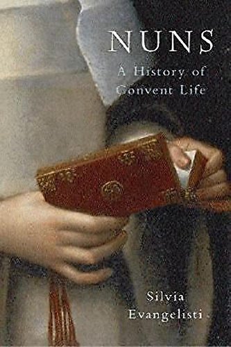 Imagen de archivo de Nuns : A History of Convent Life a la venta por Better World Books