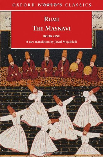 The Masnavi, Book One (Oxford World's Classics) - Rumi, Jalal Al-Din; Mojaddedi, Jawid